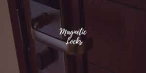 Magnetic Locks