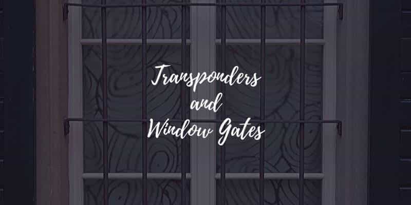 Transponders and Window Gates
